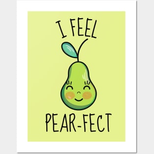 I Feel Pear-Fect Cute Pear Posters and Art